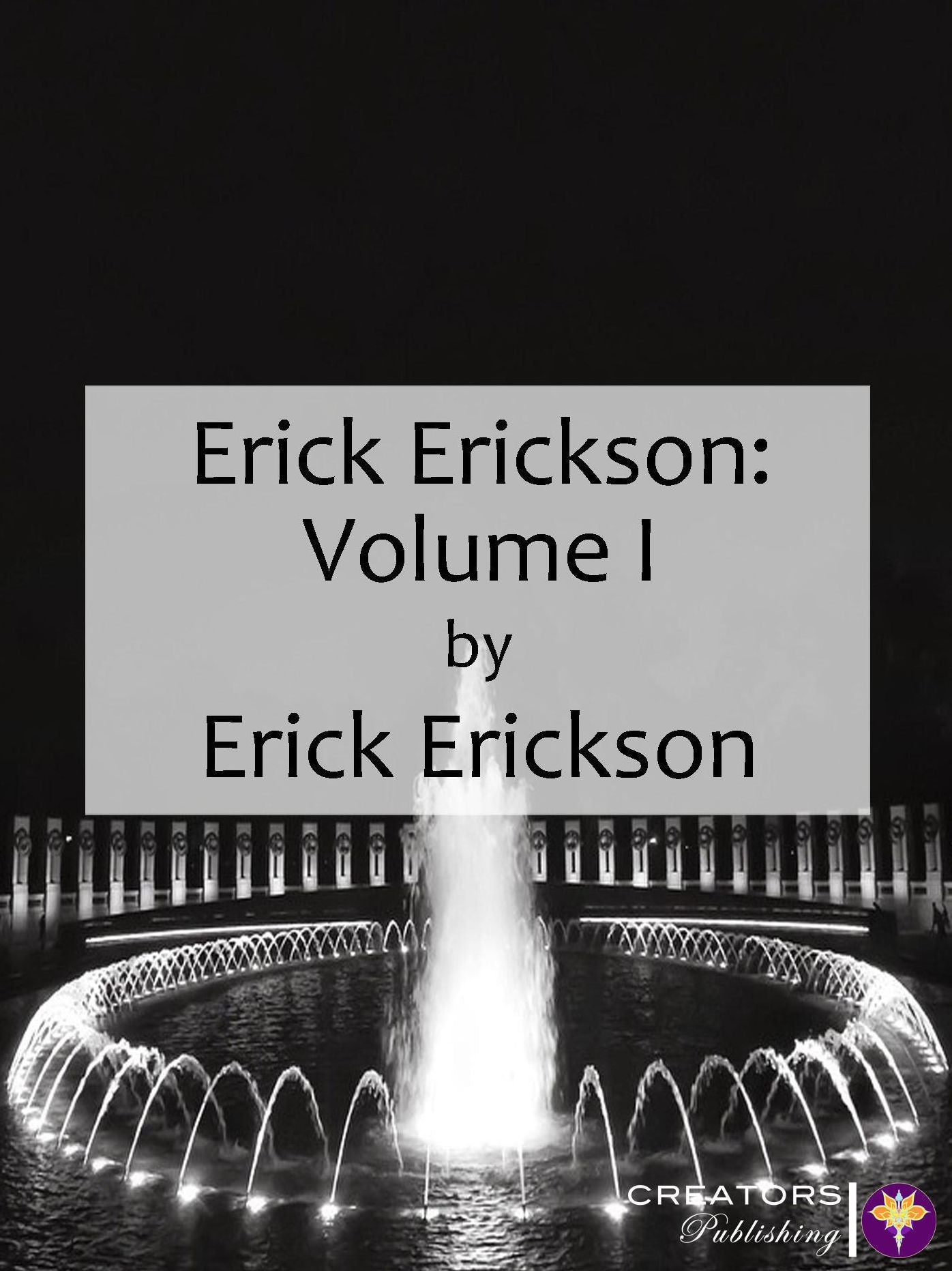 Erick Erickson: Volume I
