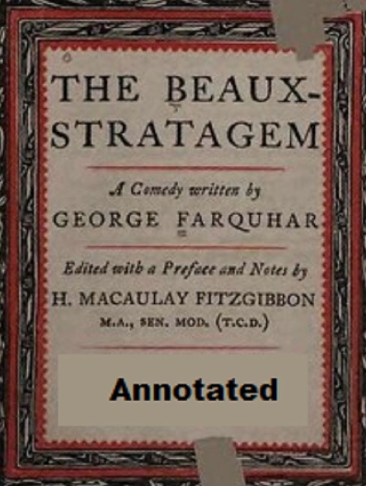 The Beaux-Stratagem (Annotated)