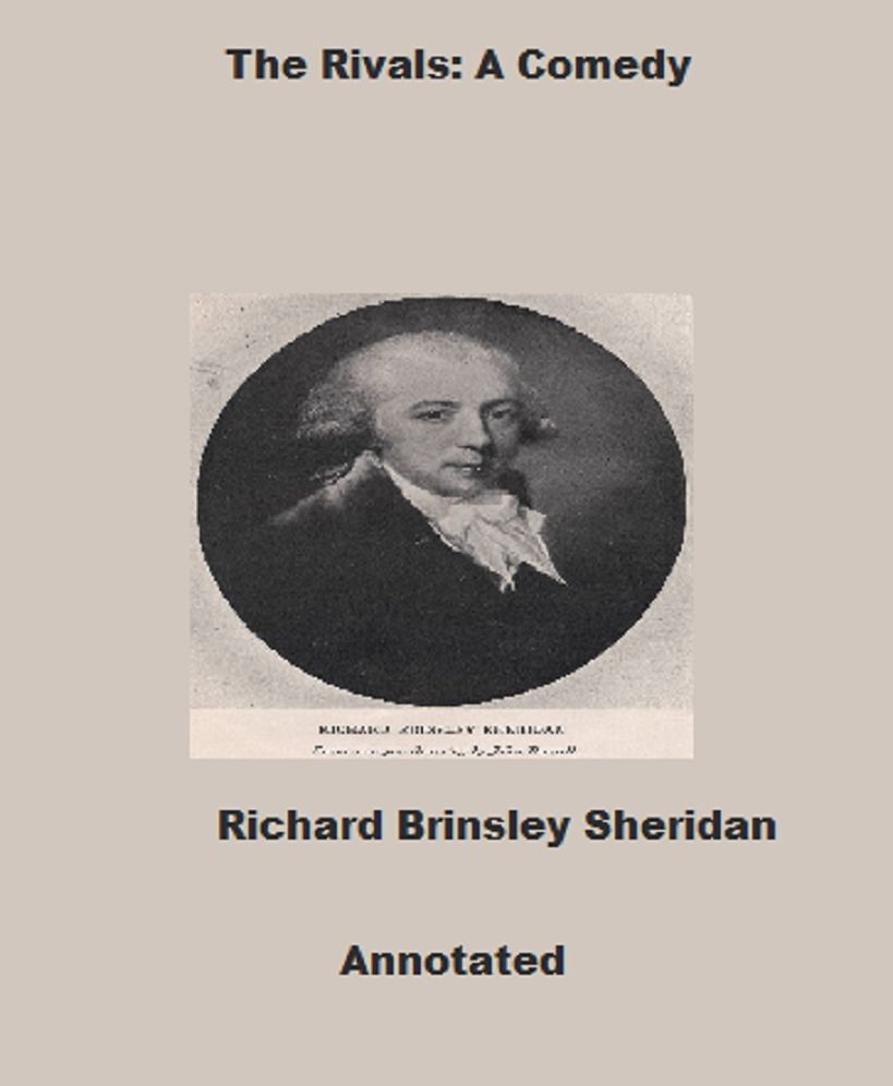 The Rivals: A Comedy (Annotated)