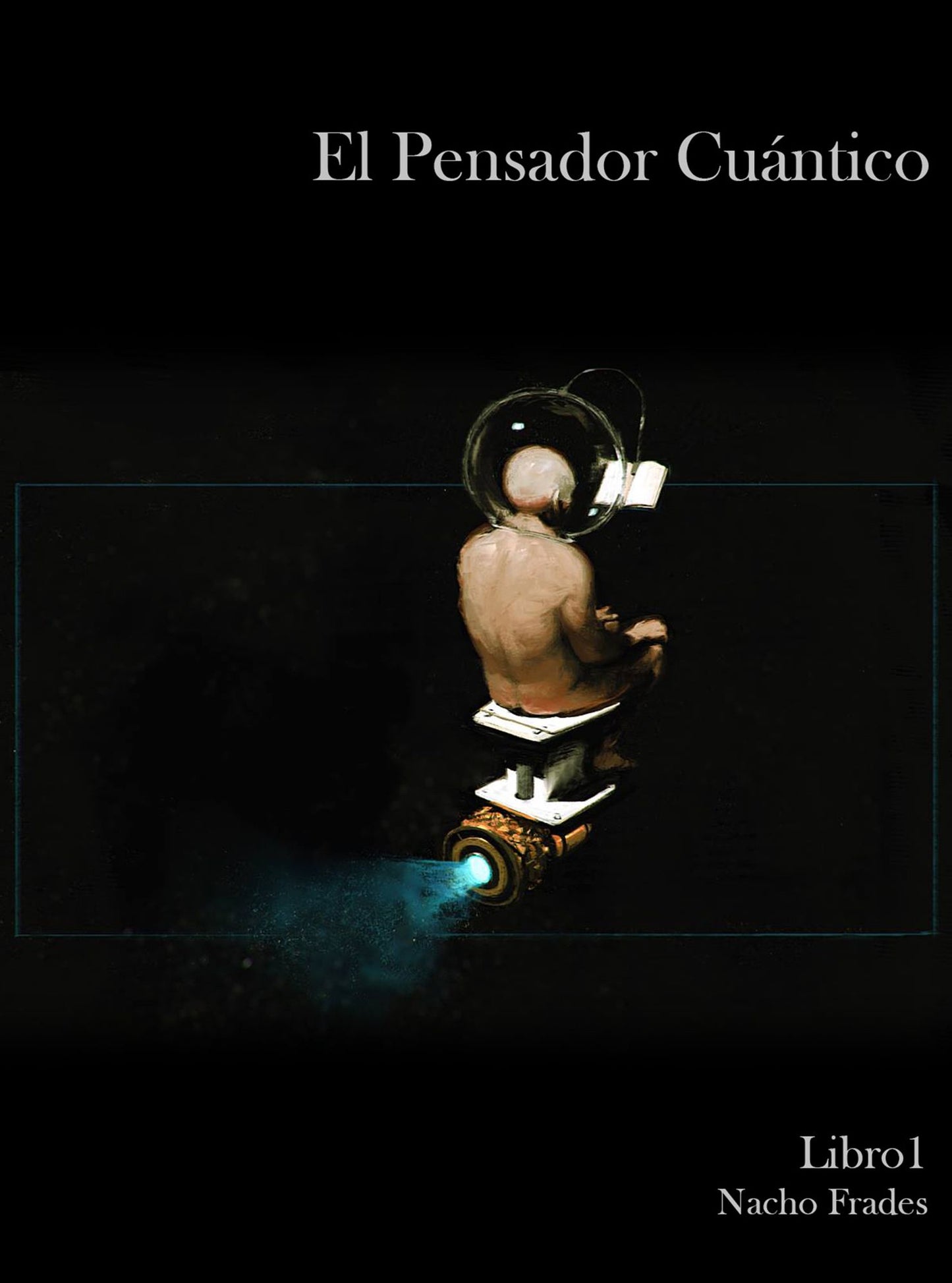 El Pensador Cuantico, Libro 1