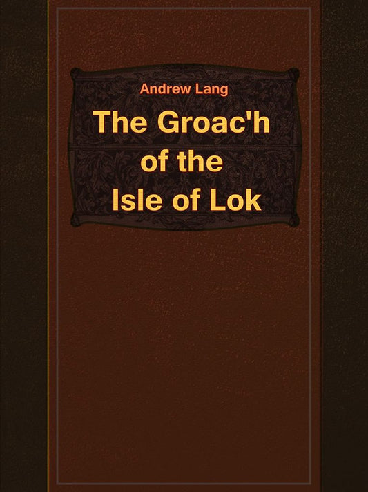 The Groac'h of the Isle of Lok