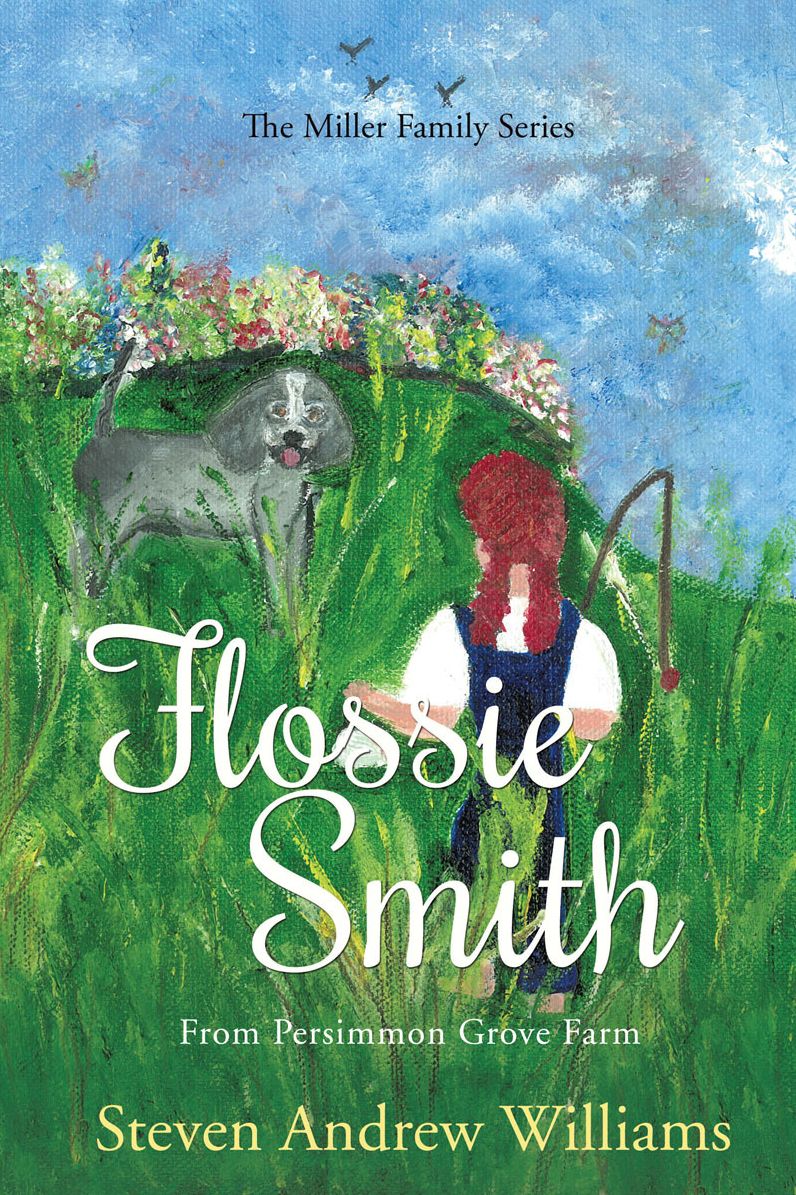 FLOSSIE SMITH: From Persimmon Grove Farm - Volume 1