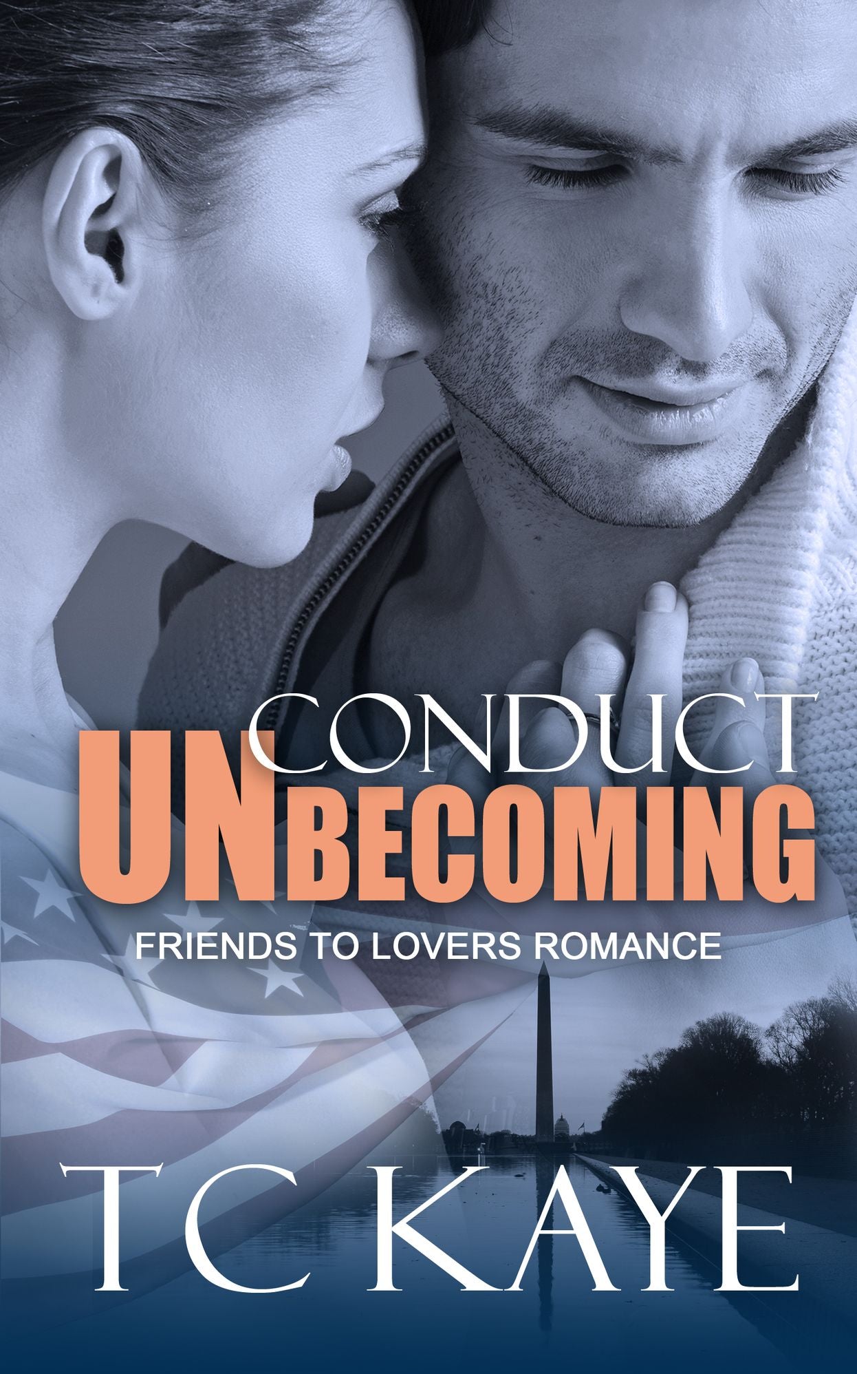 Conduct Unbecoming : A Friends to Lovers Romance