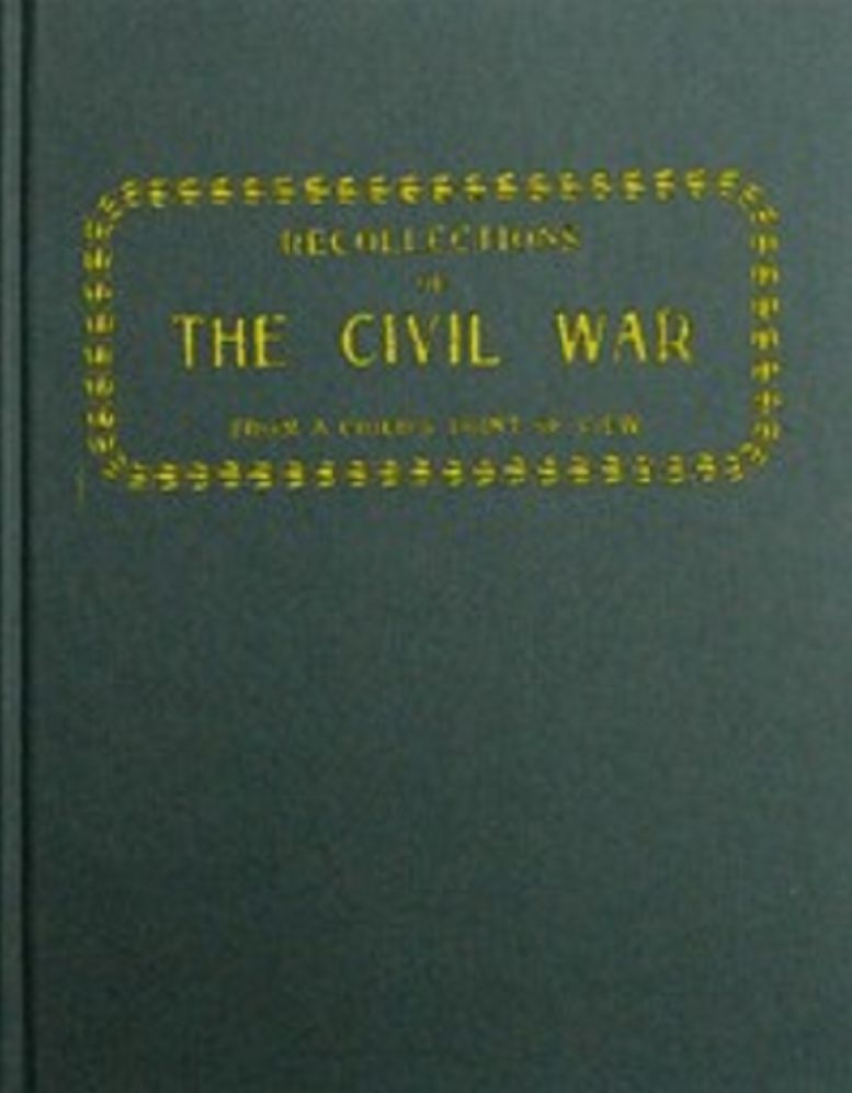 Recollections of the Civil War (Illustrated)