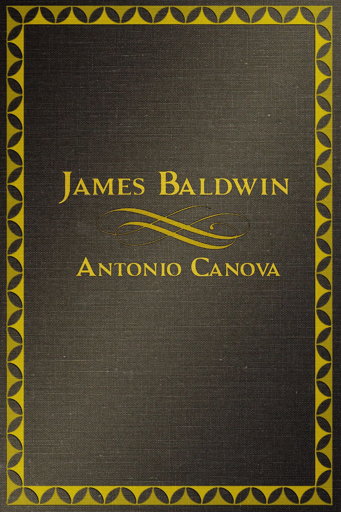 James Arthur Baldwin: Antonio Canova