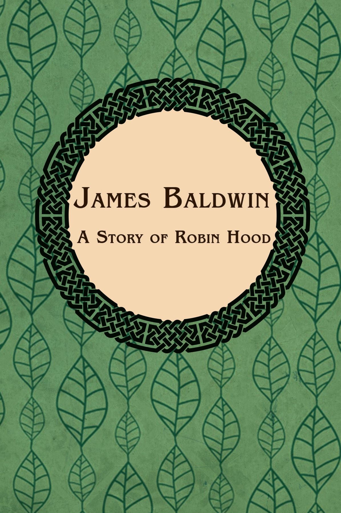 James Arthur Baldwin: A Story of Robin Hood