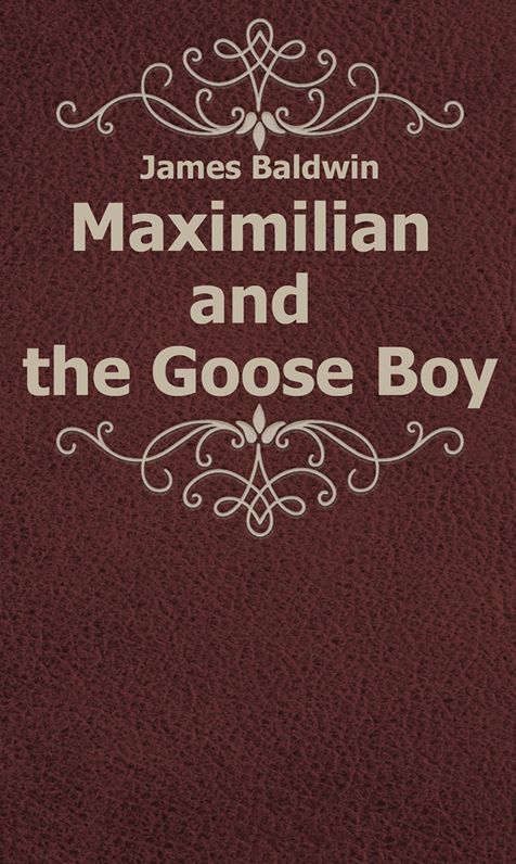 Maximilian and the Goose Boy