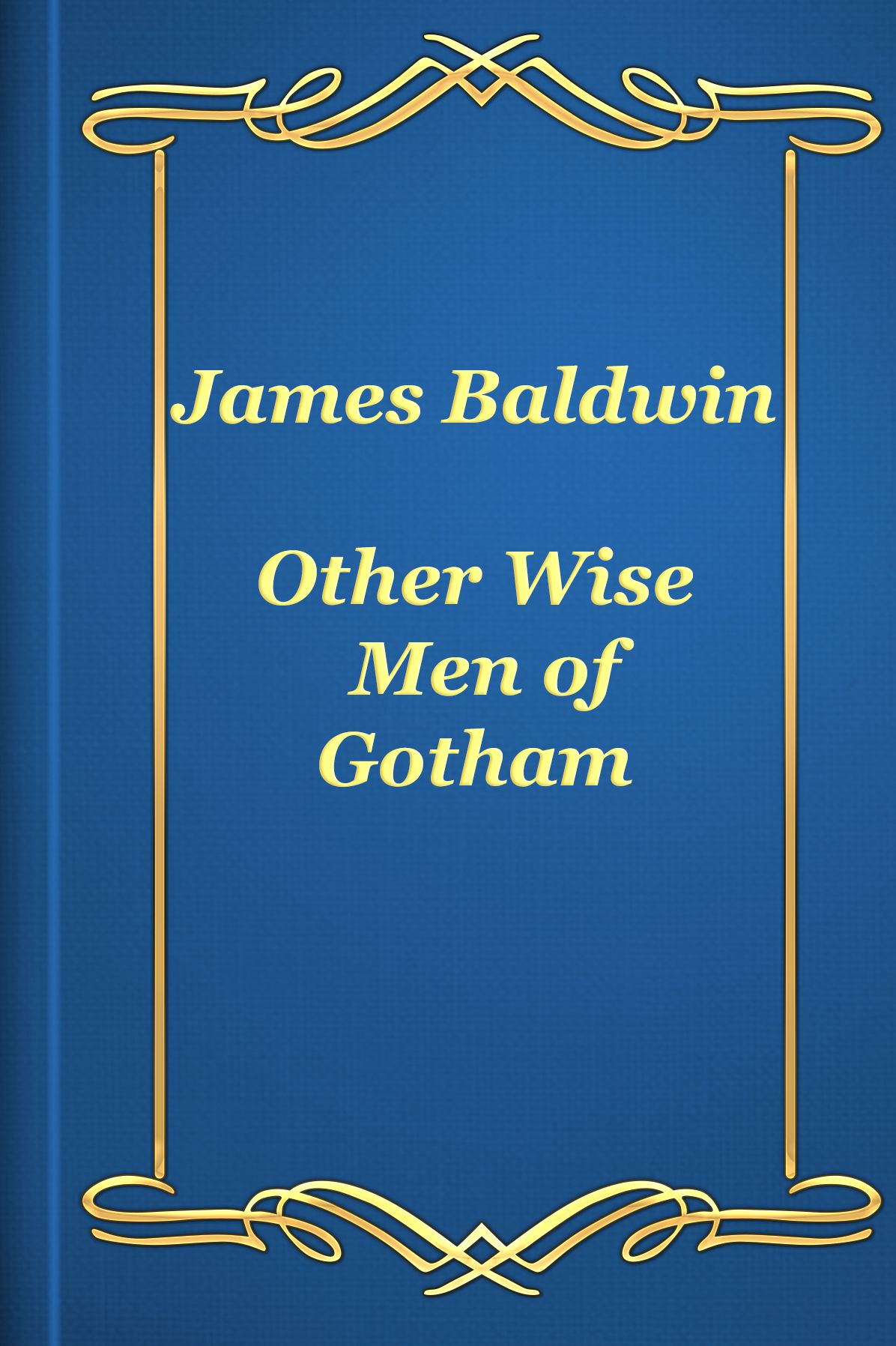OTHER WISE MEN OF GOTHAM