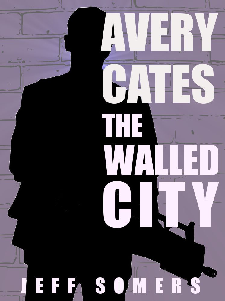 The Walled City: An Avery Cates Short Story