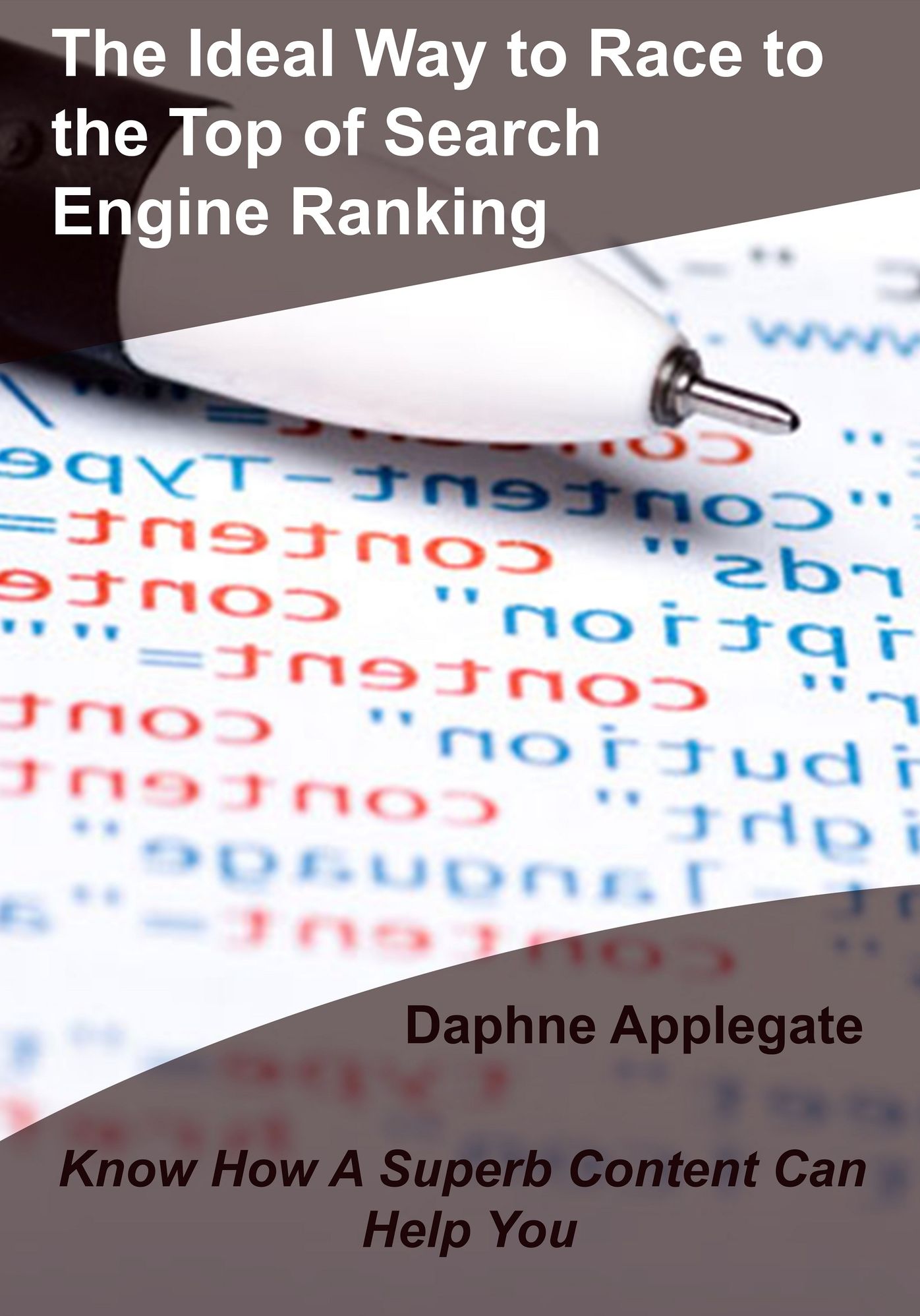 The Ideal Way to Race to the Top of Search Engine Ranking