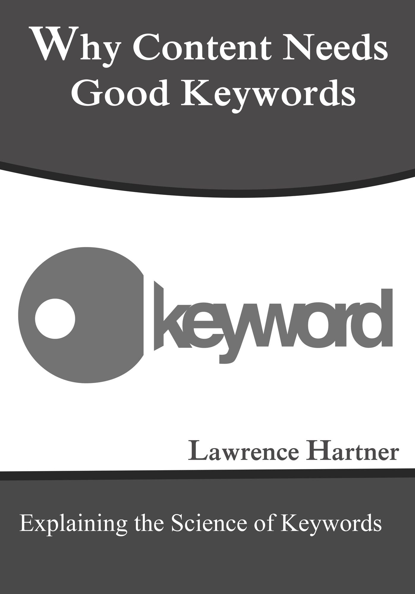 Why Content Needs Good Keywords