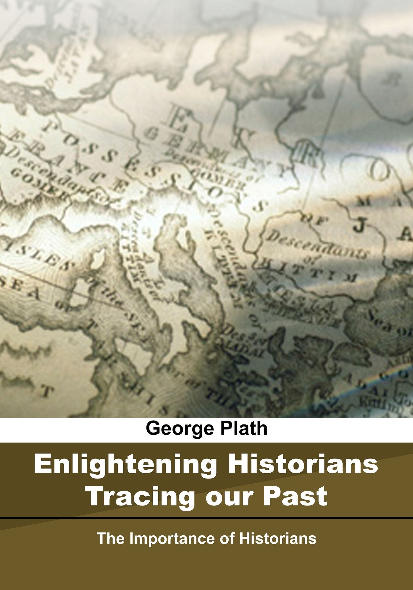 Enlightening Historians Tracing our Past