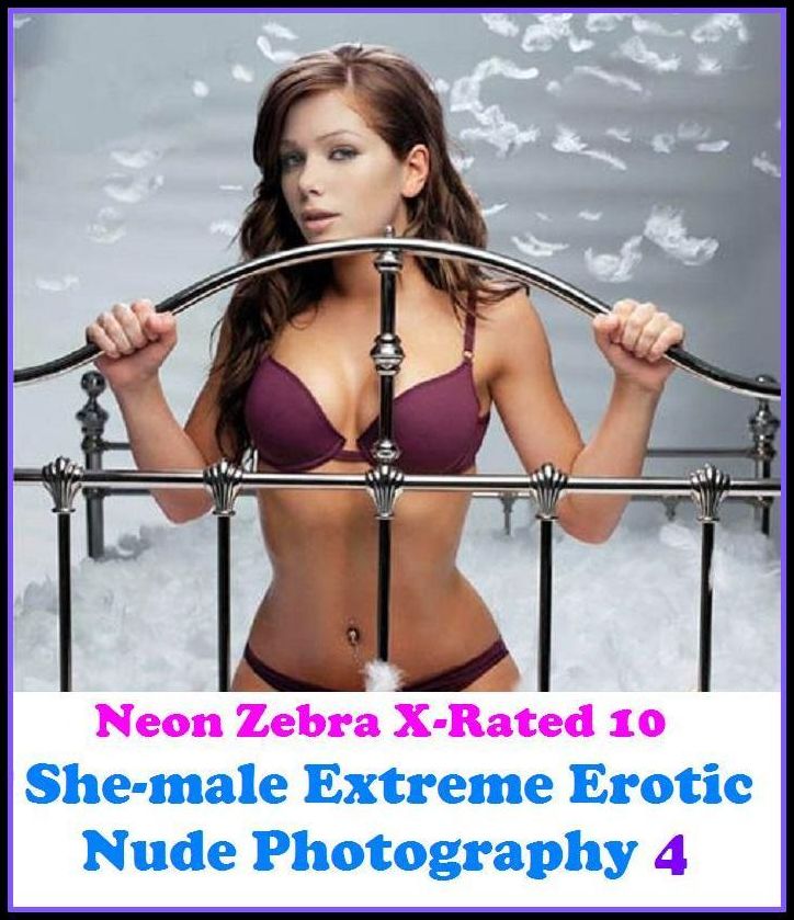 Steamy Romance: Neon Zebra X-Rated 10! She-male Extreme Erotic Nude Photography 4 ( Erotic Photography, Erotic Stories, Nude Photos, Naked , Adult Nudes, Breast, Domination, Bare Ass, Lesbian, She-male )
