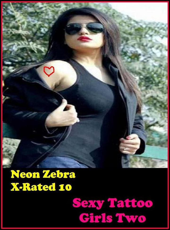 Erotic Stories for Women:	Neon Zebra X-Rated 10!	Sexy Tattoo Girls Two	 ( Erotic Photography, Erotic Stories, Nude Photos, Naked , Adult Nudes, Breast, Domination, Bare Ass, Lesbian, She-male )