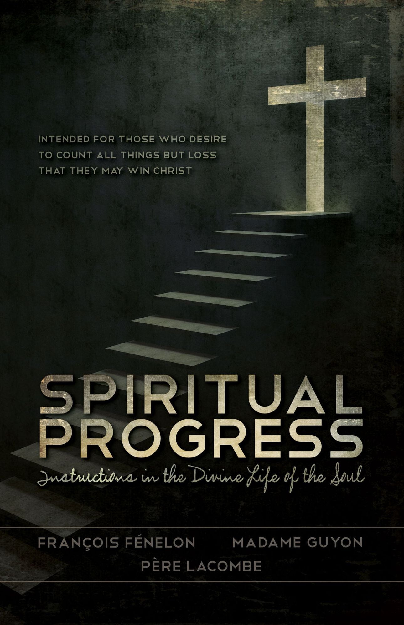Spiritual Progress: Instructions on the Divine Life of the Soul