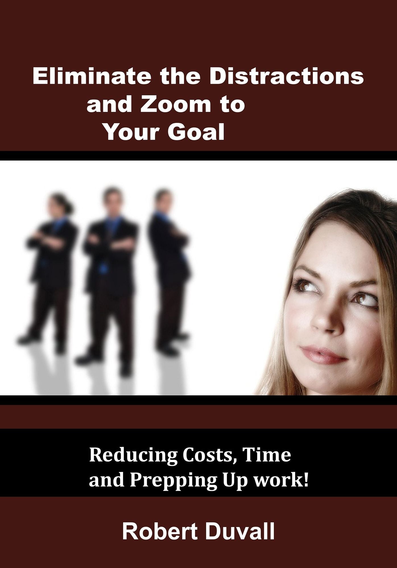 Eliminate the Distractions and Zoom to Your Goal