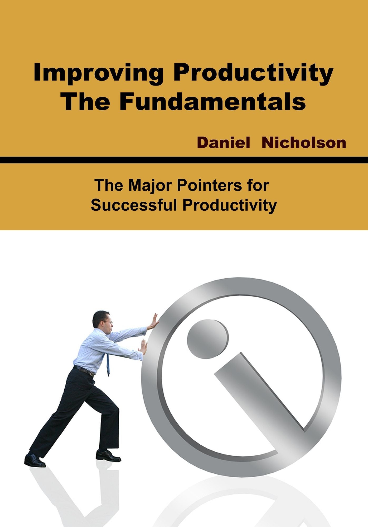 Improving Productivity- The Fundamentals