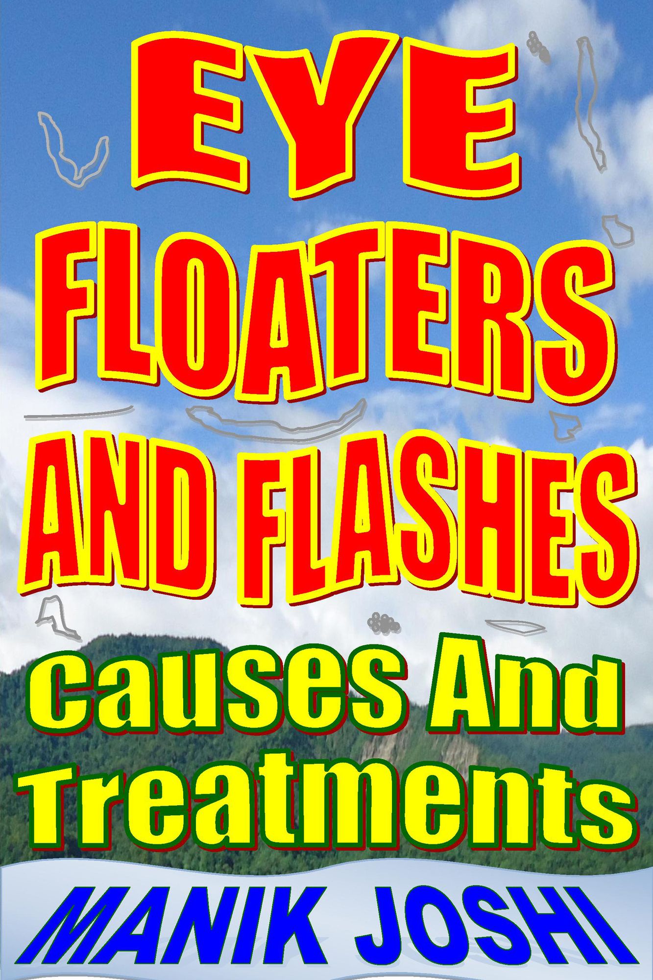 Eye Floaters and Flashes: Causes and Treatments