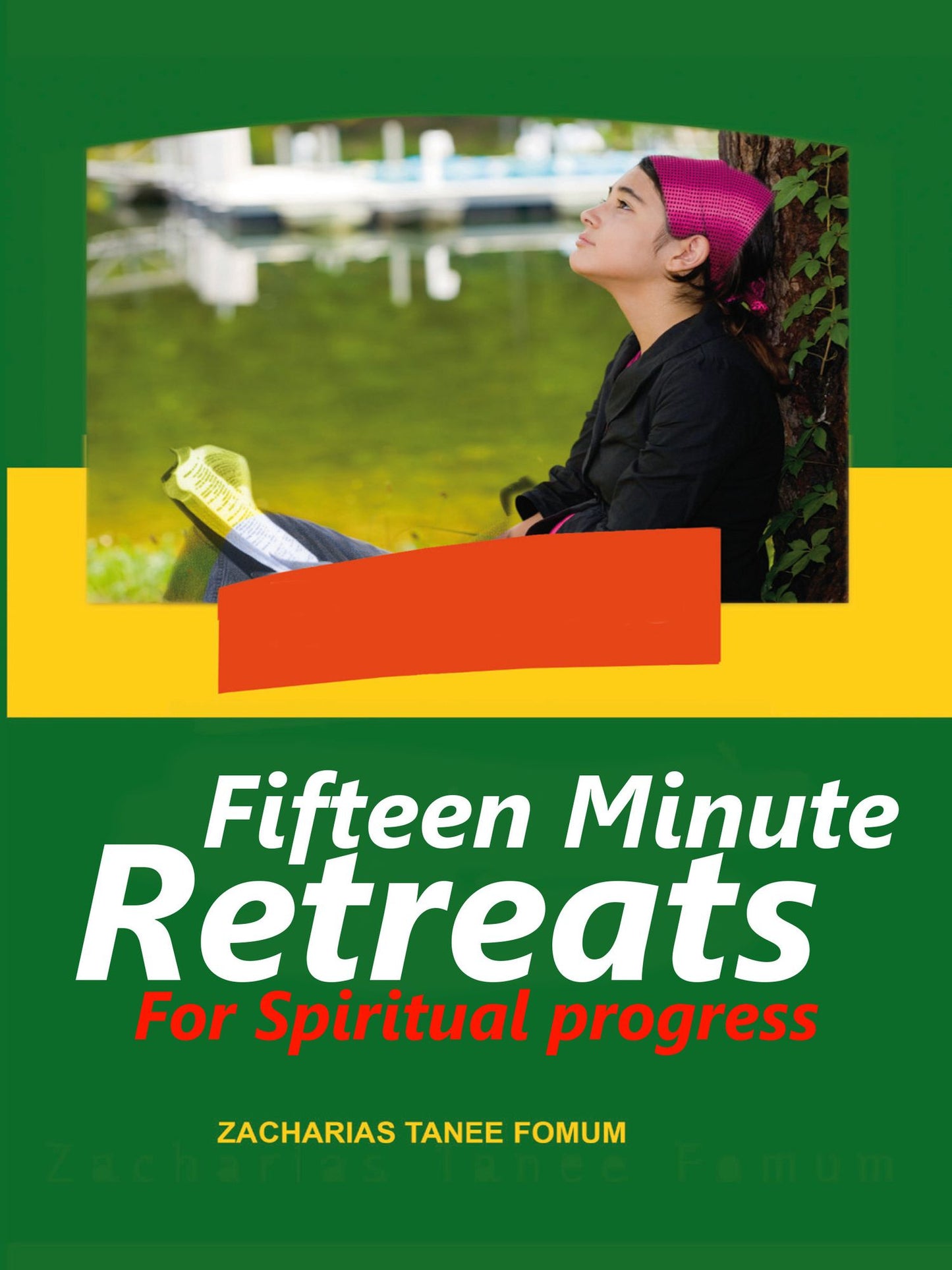 Fifteen Minute Retreats for Spiritual Progress