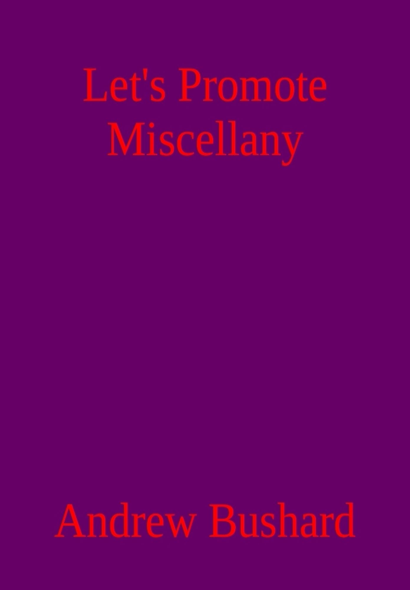 Let's Promote Miscellany: A Poetry Anthology