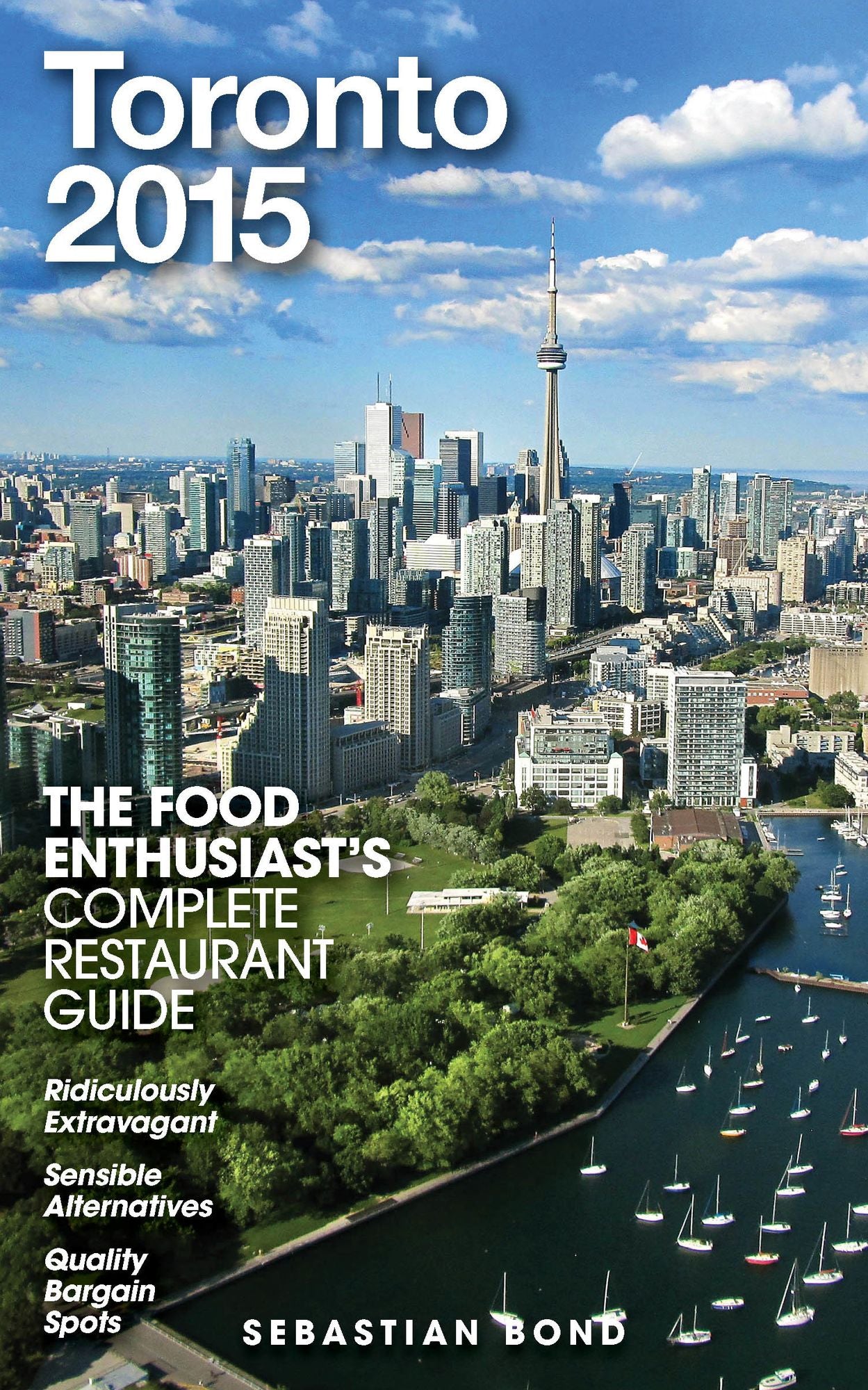 Toronto - 2015 (The Food Enthusiast's Complete Restaurant Guide)