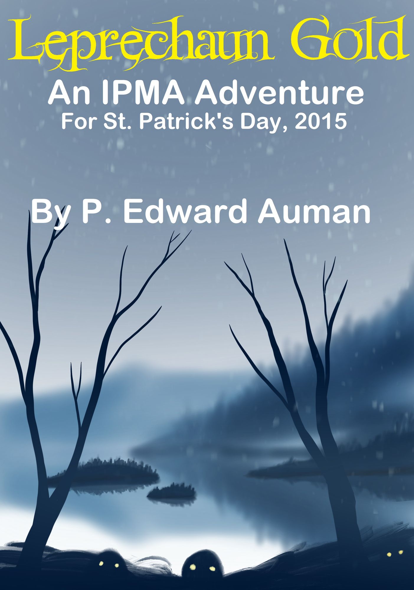 Leprechaun Gold: An IPMA Adventure for St. Patrick's Day 2015