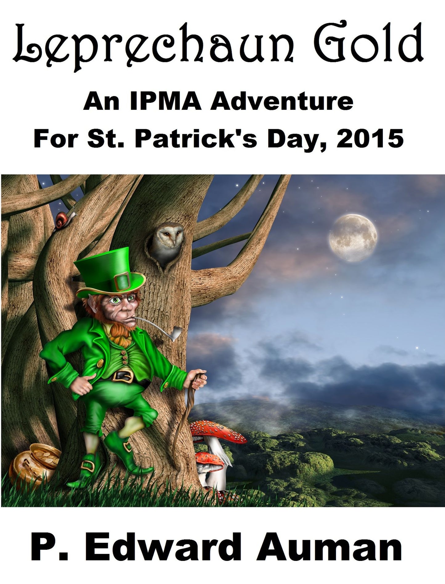 Leprechaun Gold: An IPMA Adventure for St. Patrick's Day 2015