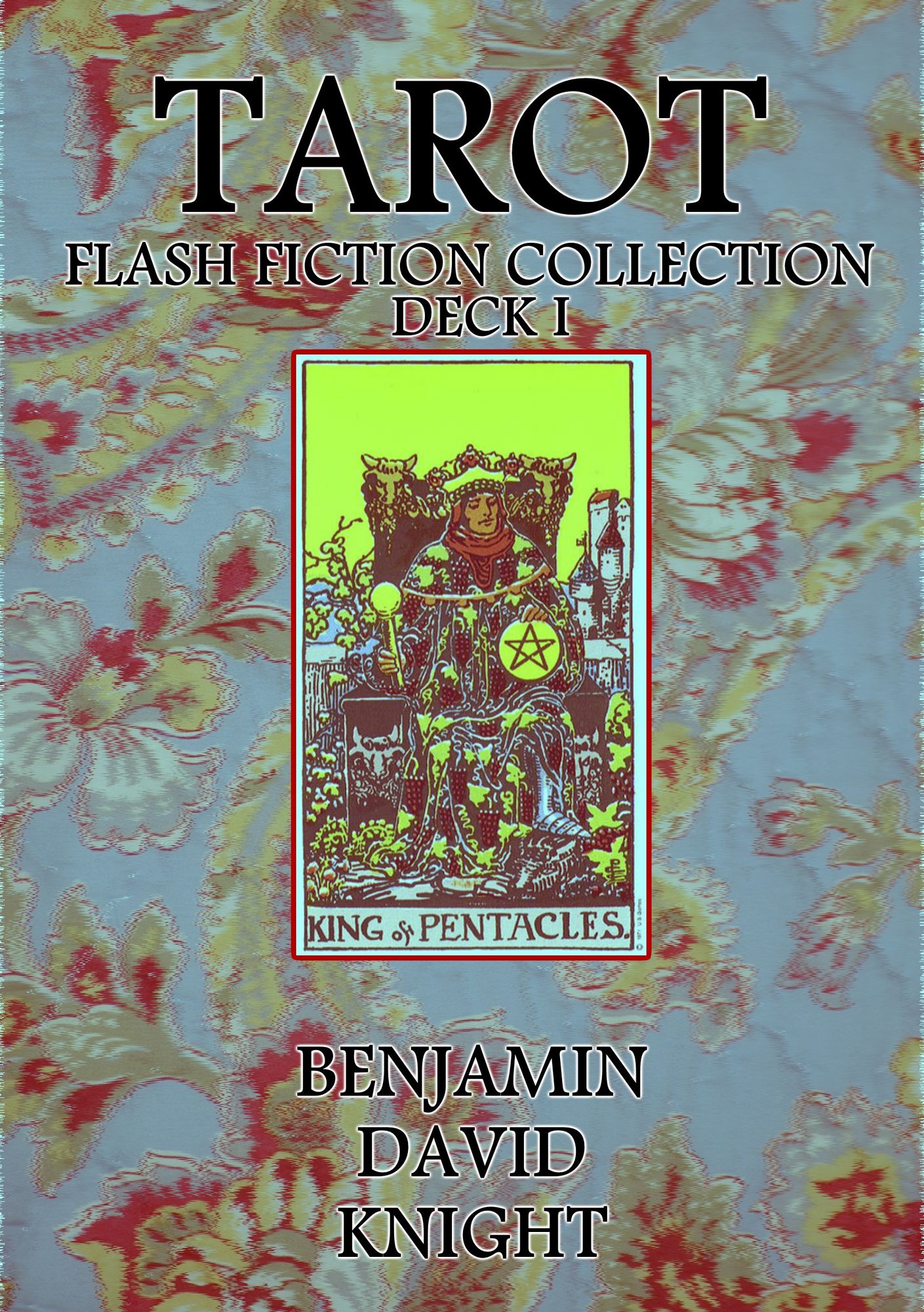 Tarot Flash Fiction Collection: Deck I