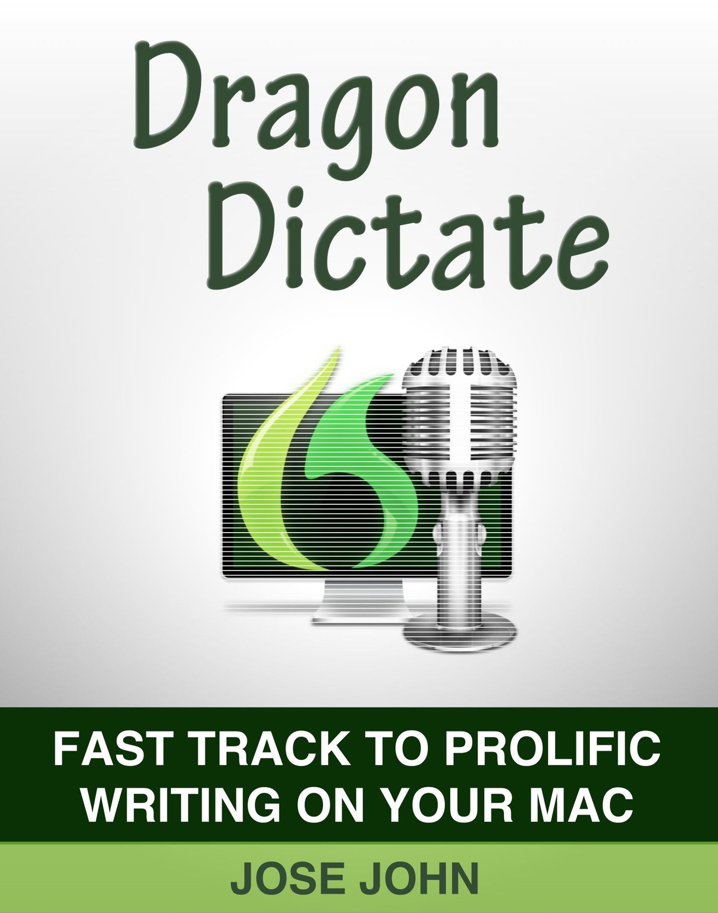 Dragon Dictate: Fast Track to Prolific Writing on Your Mac