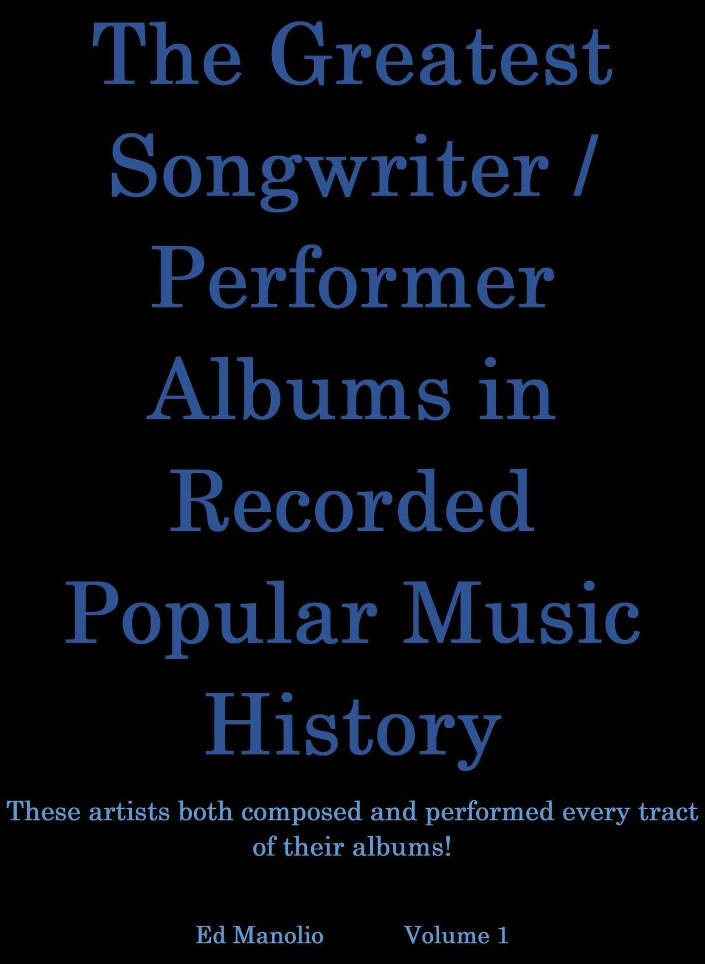 The Greatest Songwriter/Performer Albums In Recorded Music History