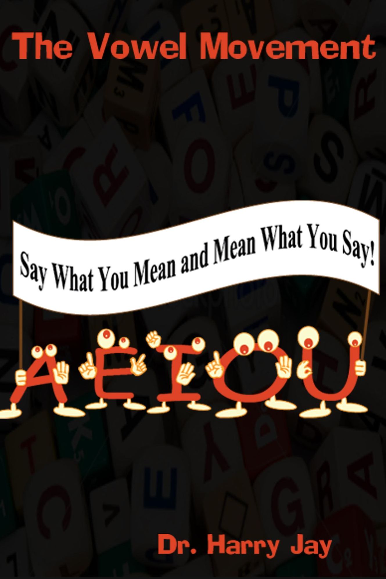 The Vowel Movement