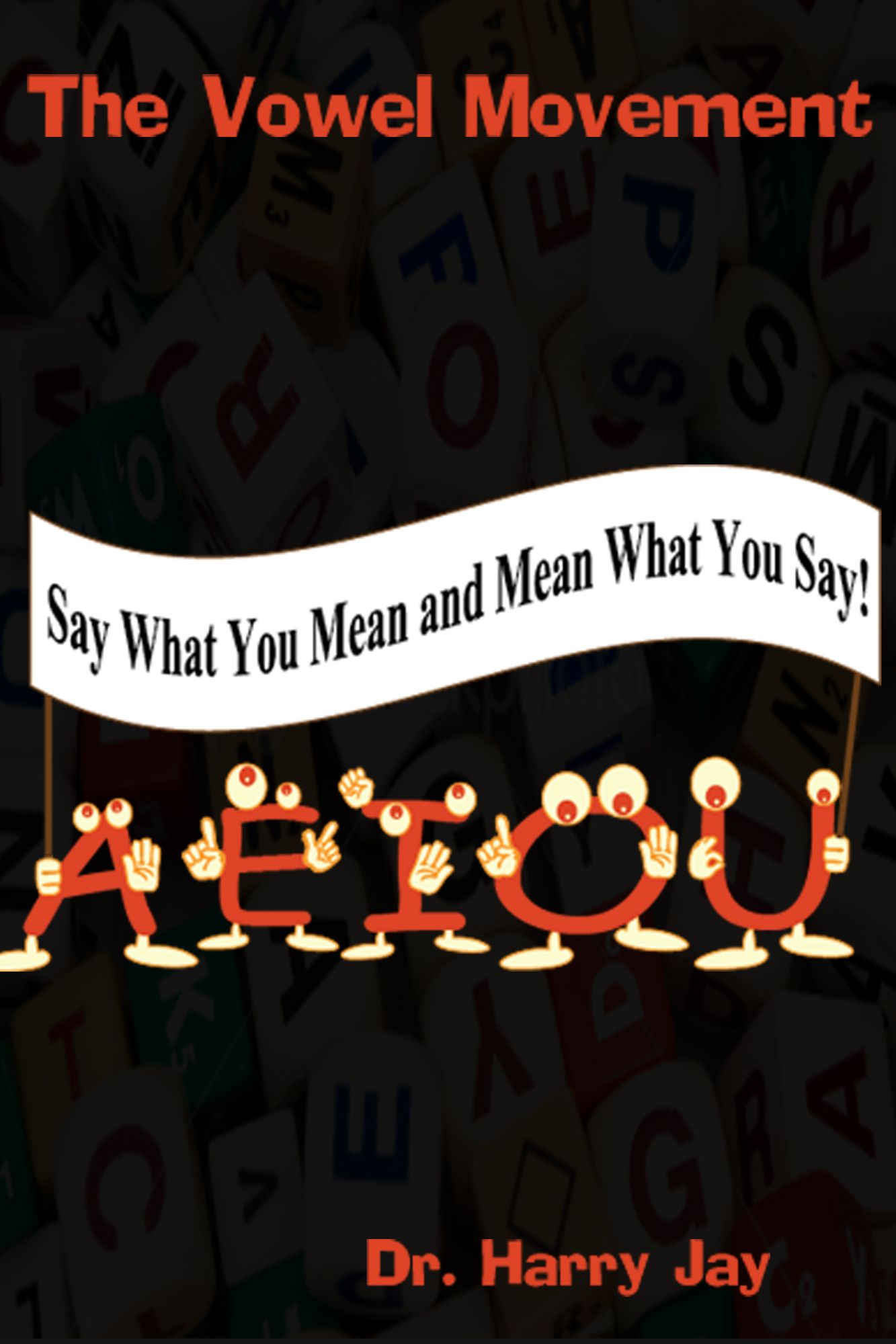 The Vowel Movement