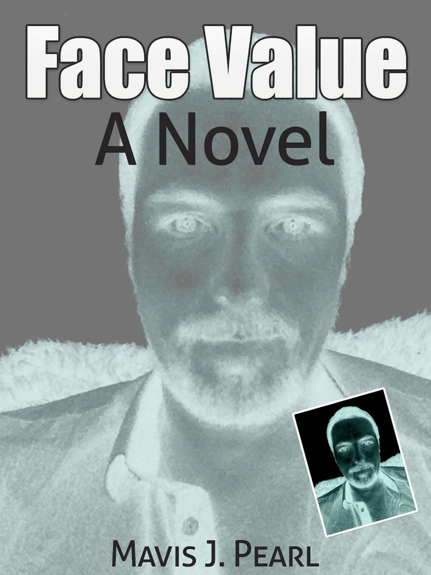Face Value: A Novel