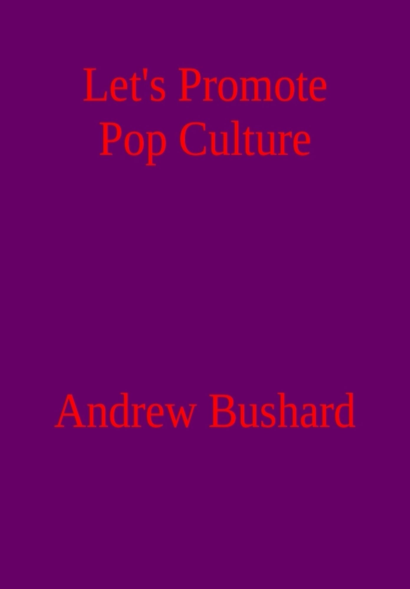 Let's Promote Pop Culture
