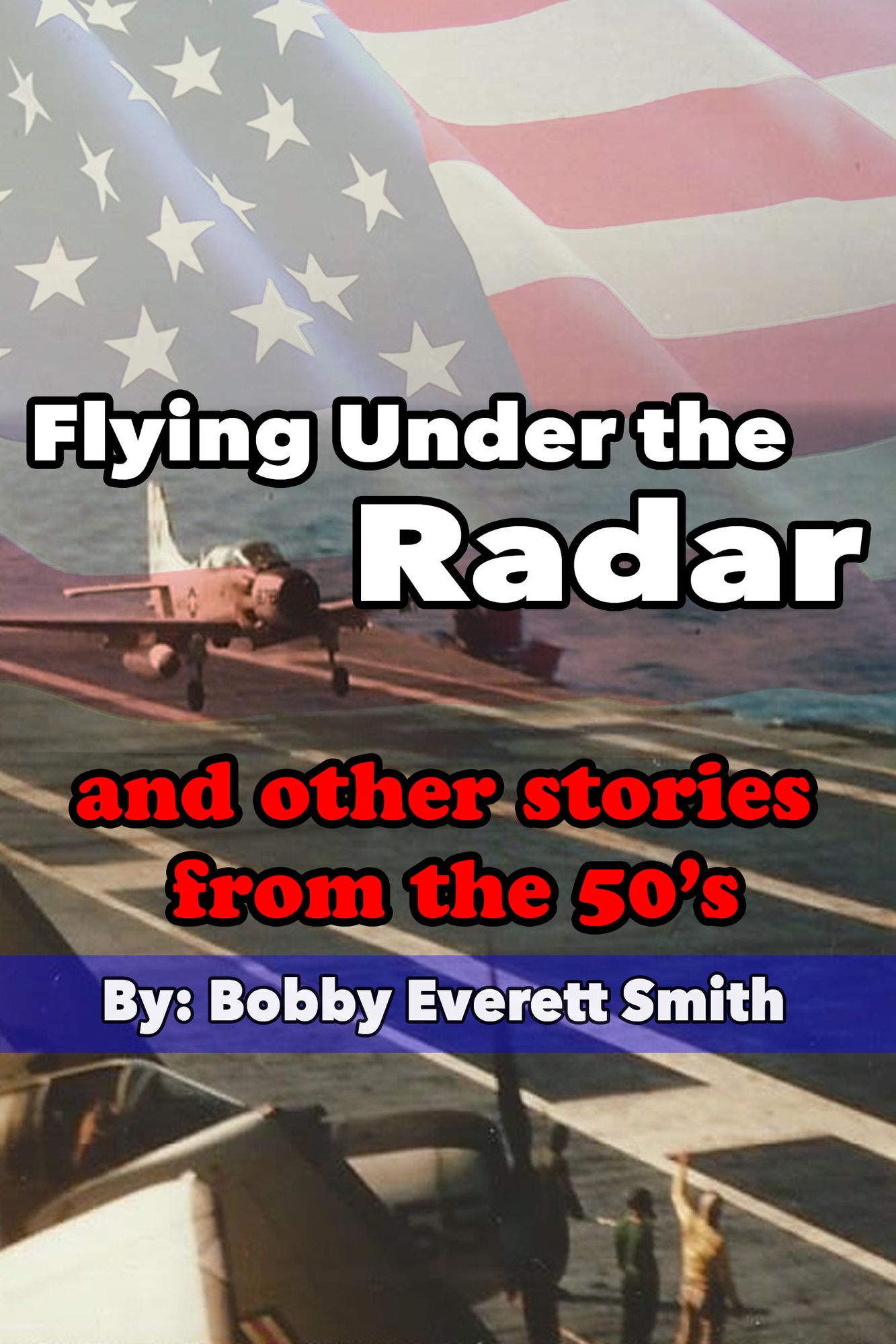 Flying Under the Radar and Other Stories from the 50's