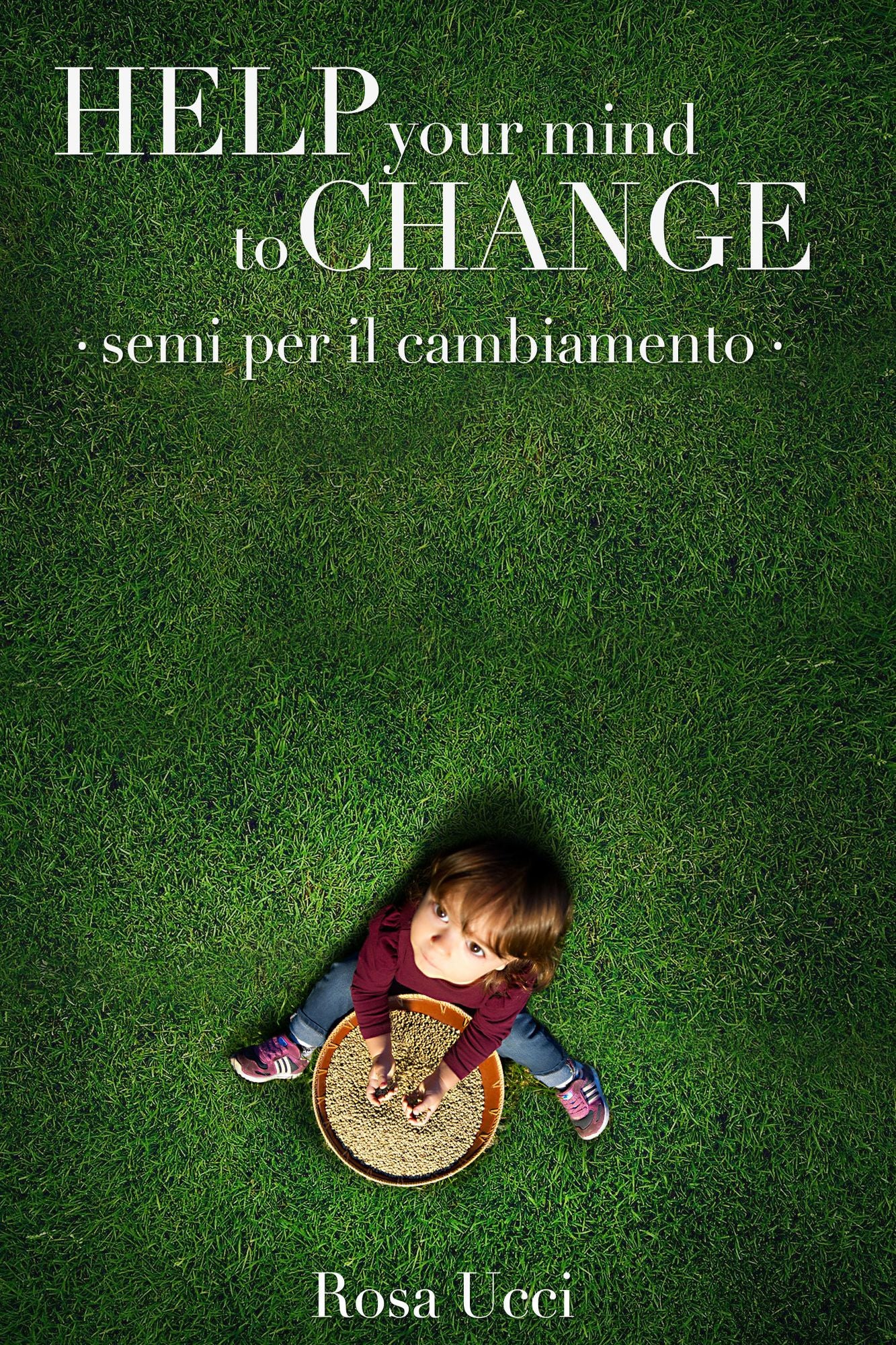Help Your Mind to Change