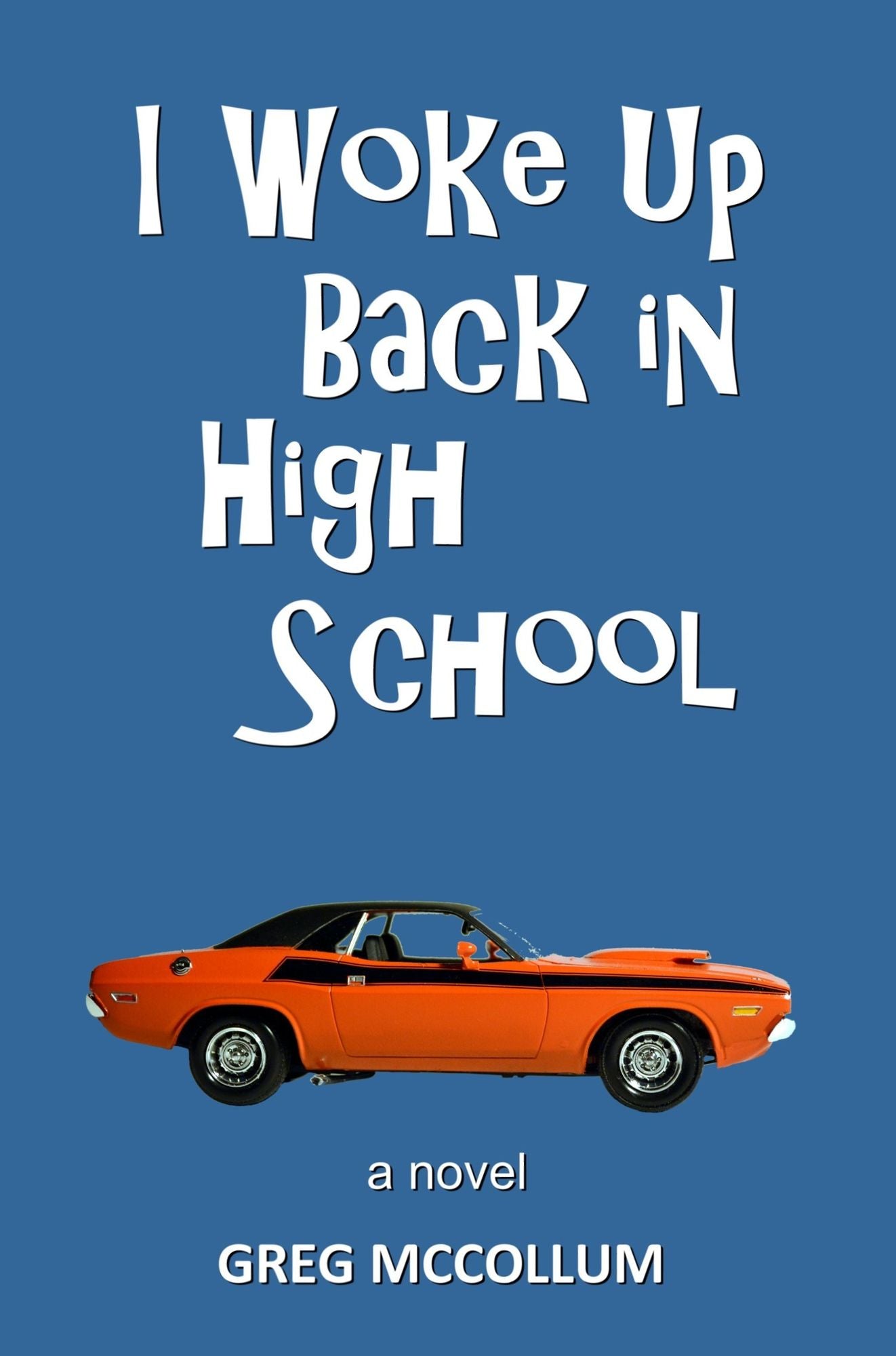 I Woke Up Back In High School