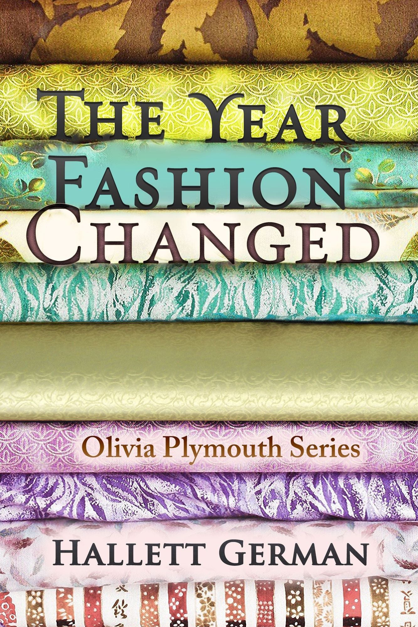 The Year Fashion Changed (Olivia Plymouth Series #3)
