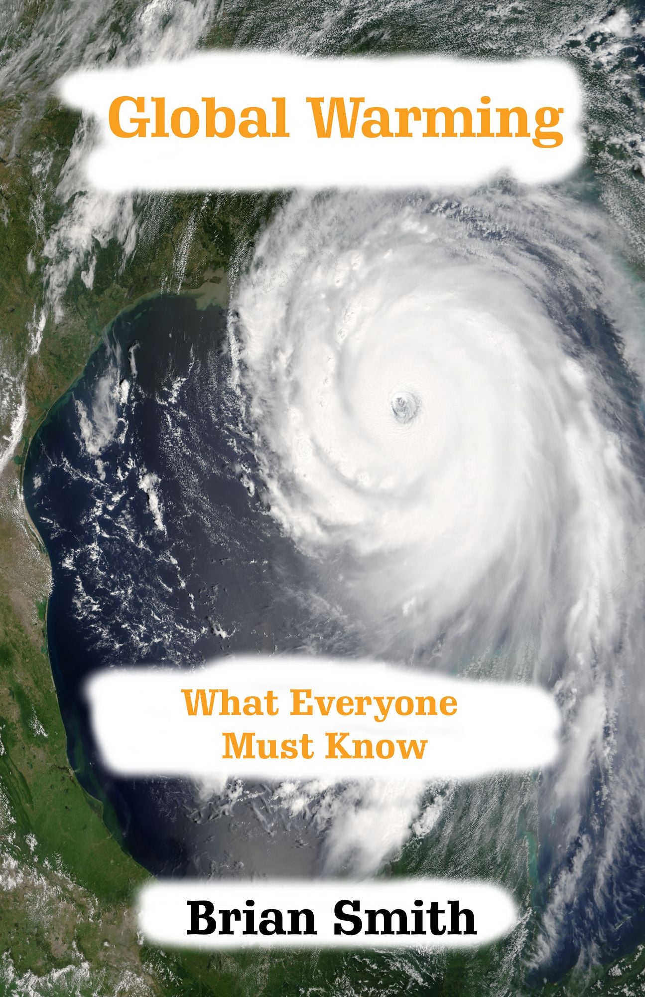 Global Warming: What Everyone Must Know