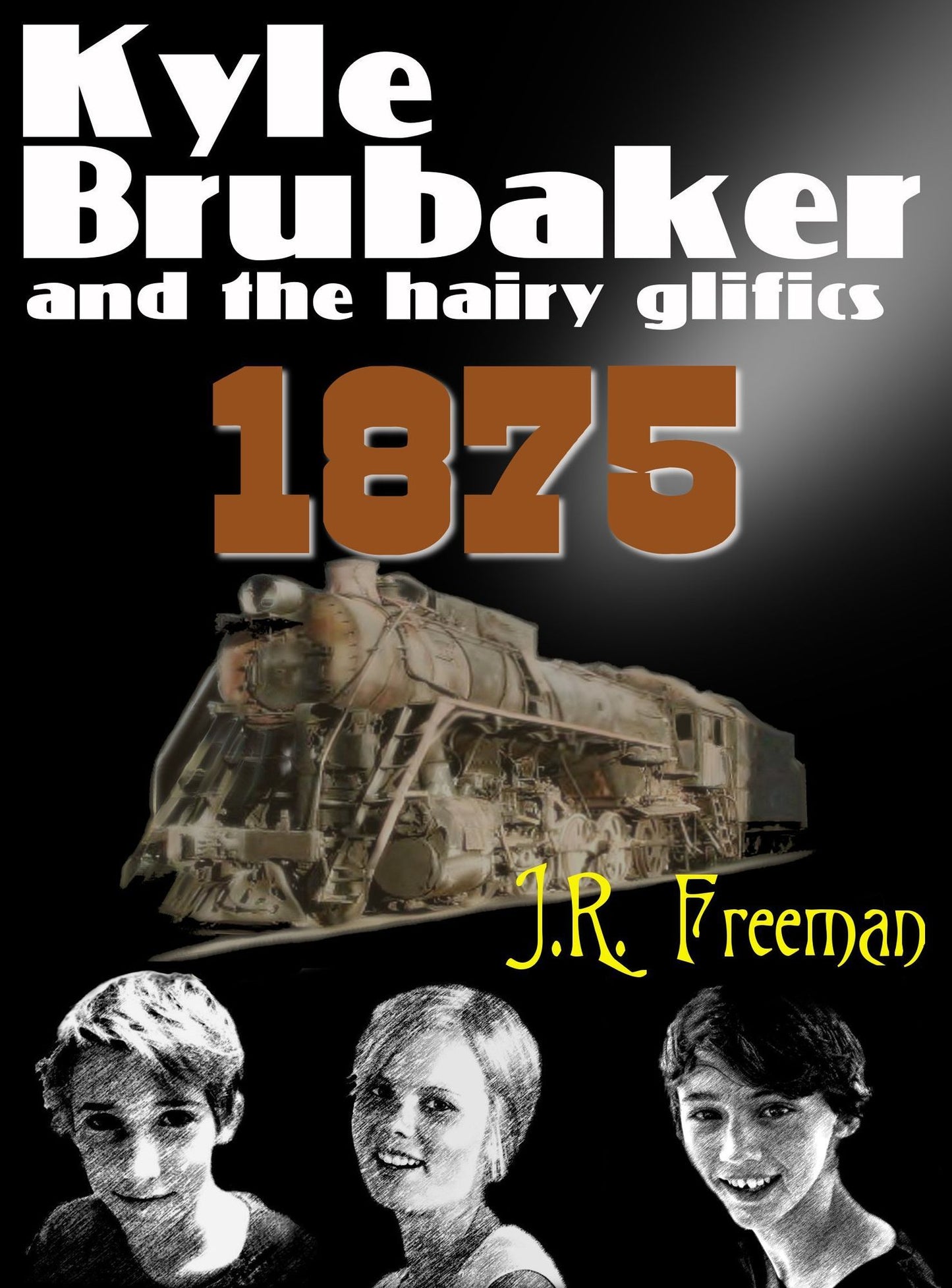 Book 1 & Book 2: Kyle Brubaker And The Hairy Glifics - 1875