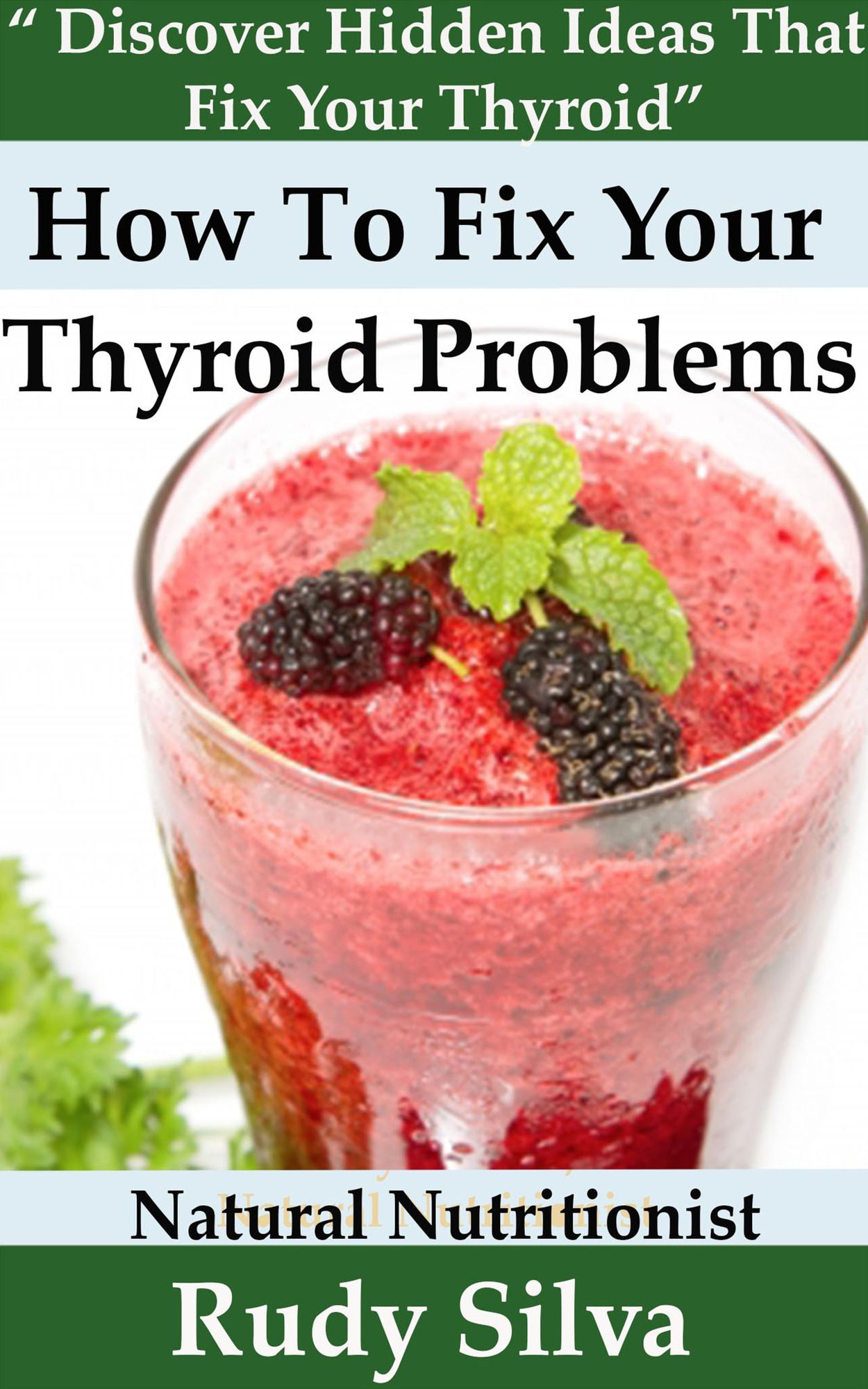 How to Fix Your Thyroid Problems: Discover Hidden Ideas That Fix Your Thyroid