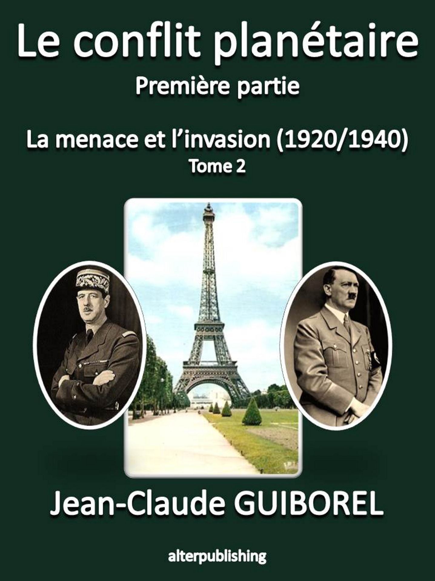 La menace et l'invasion (1920/1940) - Tome 2