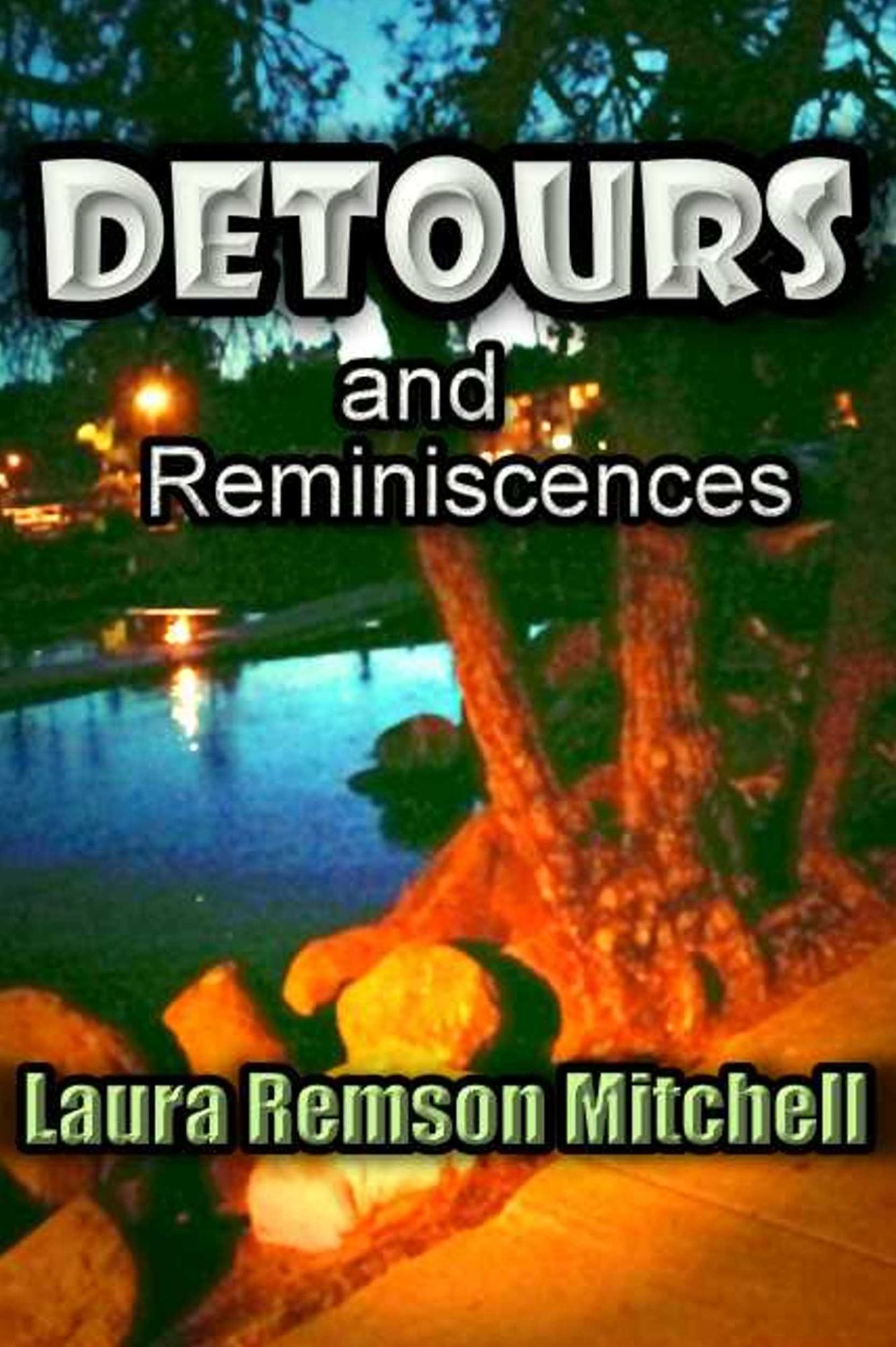 Detours and Reminiscences