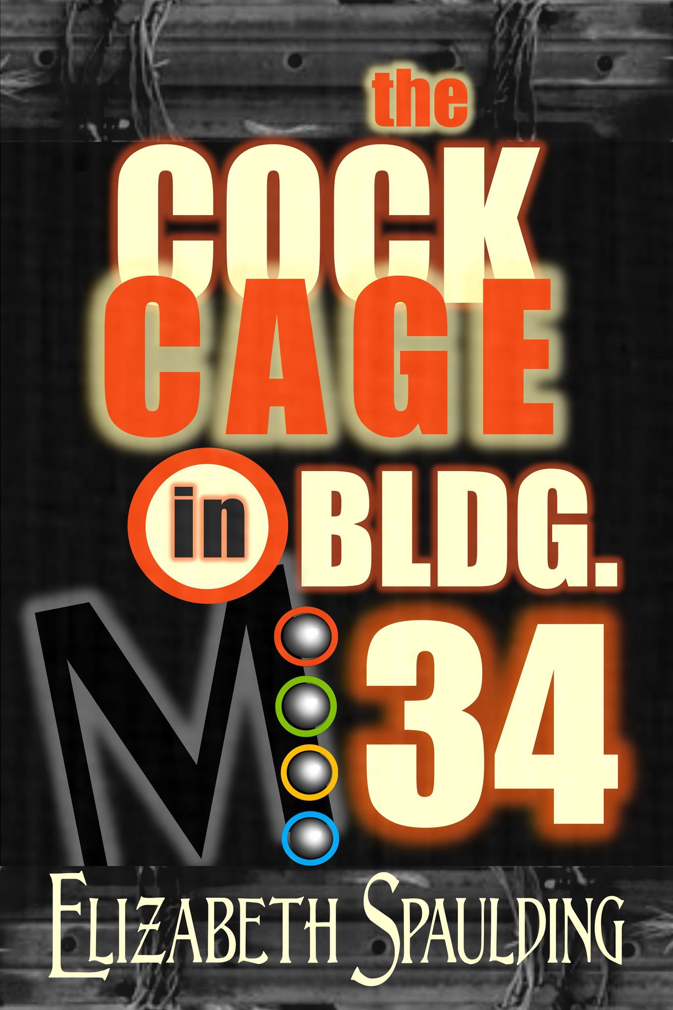 The Cock Cage in Bldg. 34