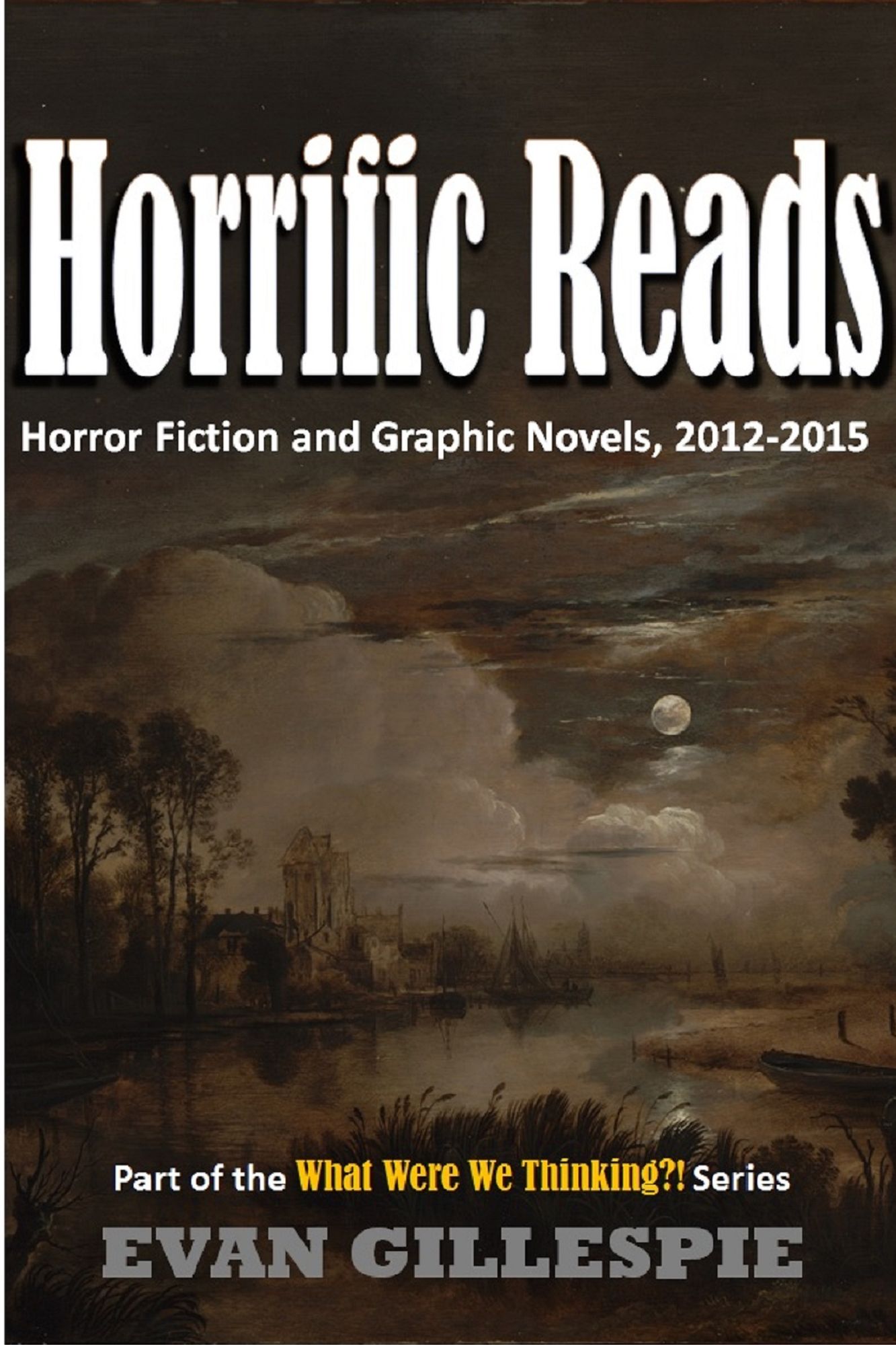 Horrific Reads: Horror Fiction and Graphic Novels, 2012-2015