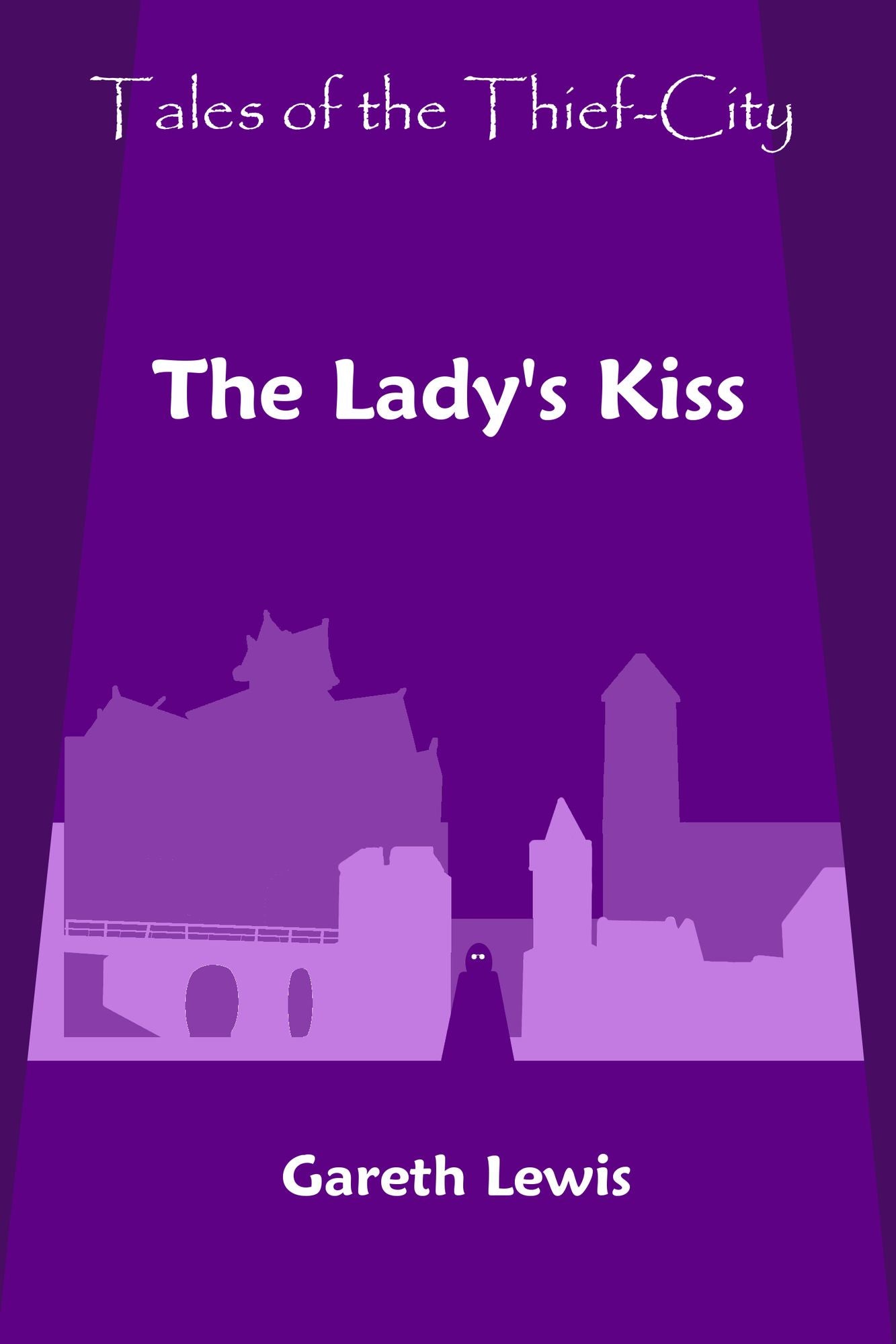 The Lady's Kiss (Tales of the Thief-City)