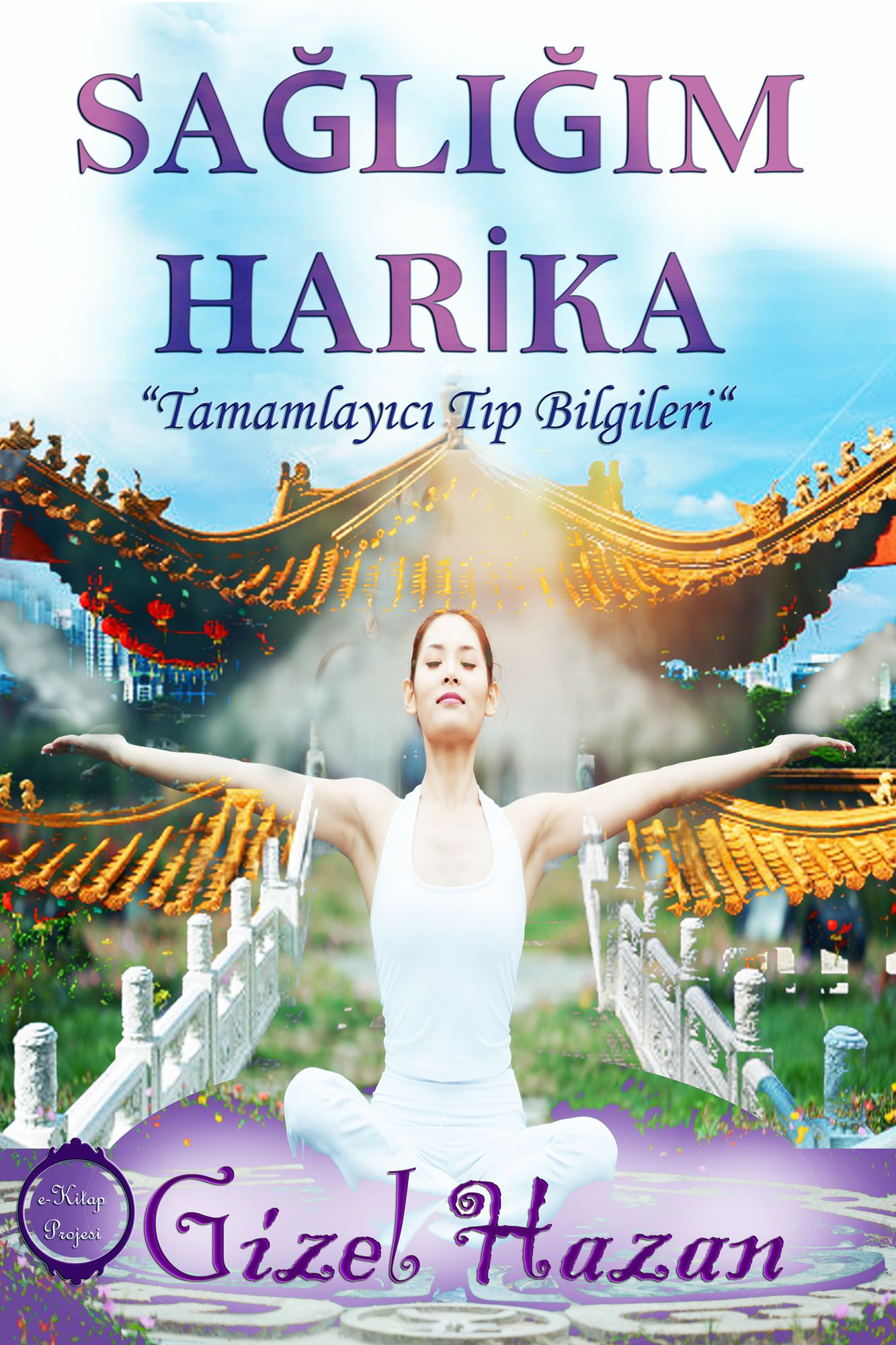 Sagligim Harika "Tamamlayici Tip Bilgileri"