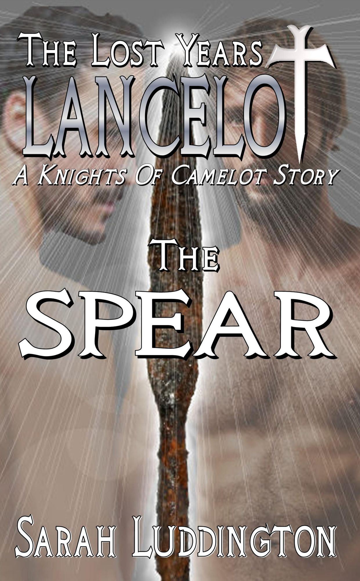 Lancelot: The Lost Years: The Spear