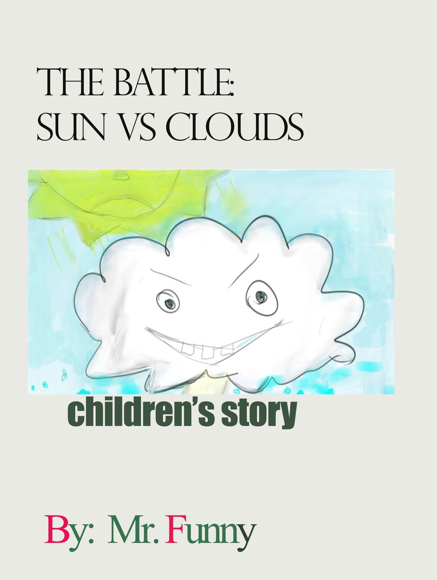 The Battle Between the Sun and the Clouds