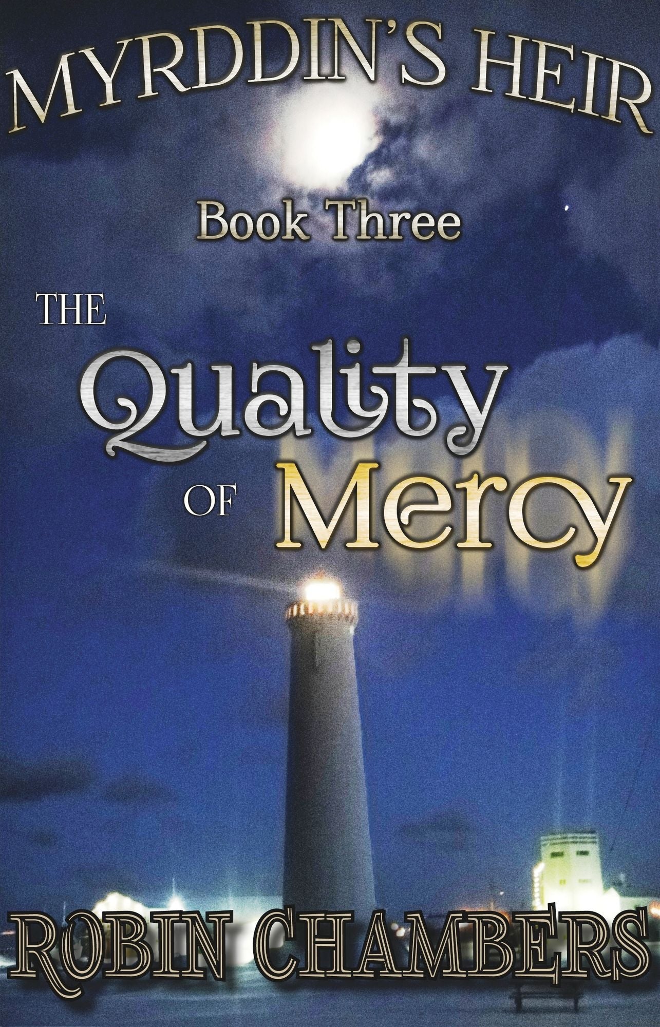 The Quality of Mercy (Myrddin's Heir Bk 3)